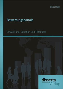 Bewertungsportale: Entwicklung, Situation und Potentiale (eBook, PDF) - Rapp, Boris