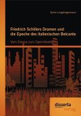 Friedrich Schillers Dramen und die Epoche des italienischen Belcanto: Vom Drama zum Opernlibretto (eBook, PDF)