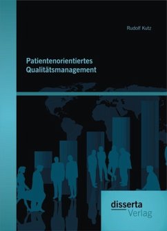 Patientenorientiertes Qualitätsmanagement (eBook, PDF) - Kutz, Rudolf