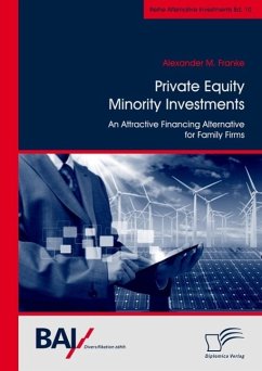 Private Equity Minority Investments: An Attractive Financing Alternative for Family Firms (eBook, PDF) - Franke, Alexander M.