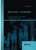 Business Rules - Geschäftsregeln: Konzepte, Modellierungsansätze, Softwaresysteme (eBook, PDF)