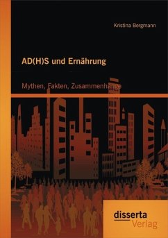 AD(H)S und Ernährung: Mythen, Fakten, Zusammenhänge (eBook, PDF) - Bergmann, Kristina