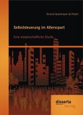 Selbststeuerung im Alterssport: Eine wissenschaftliche Studie (eBook, PDF)