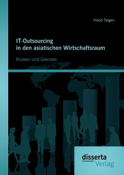 IT-Outsourcing in den asiatischen Wirtschaftsraum: Risiken und Grenzen (eBook, PDF) - Talgeri, Vinod