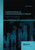 Projektentwicklung von Unternehmensimmobilien im Bestand: Risiken und Erfolgsfaktoren (eBook, PDF)