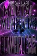 Powerless (Mortal Monsters, #2) (eBook,... - Bild 1