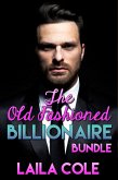 The Old Fashioned Billionaire Bundle (eBook, ePUB)
