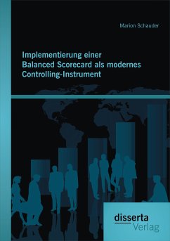 Implementierung einer Balanced Scorecard als modernes Controlling-Instrument (eBook, PDF) - Schauder, Marion