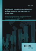 Ausgewählte verbraucherschutzrechtliche Aspekte des deutschen Energierechts im Blickpunkt: Verbraucherschutzrechtliche Transformationsdefizite im nationalen Recht und die sich daraus ergebenden Spannungsfelder (eBook, PDF)