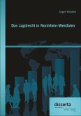 Das Jagdrecht in Nordrhein-Westfalen (eBook, PDF)