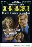 Geschäft mit der Angst / John Sinclair Bd.1221 (eBook, ePUB)