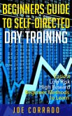 Beginners Guide to Self-Directed Day Trading (eBook, ePUB)