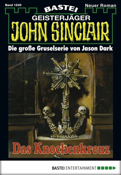 Das Knochenkreuz / John Sinclair Bd.1240 (eBook, ePUB)