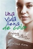 Una Vida Llena De Color: Pintada Con Un Crayón Roto (eBook, ePUB)