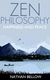 Zen Philosophy: A Practical Guide to Happiness and Peace: Zen Mind: Zen Meditation (eBook, ePUB)