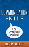 Communication Skills For Everyday People: Communication Skills: Social Intelligence - Social Skills (eBook, ePUB)