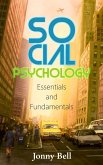 Social Psychology: Essentials and Fundamentals (eBook, ePUB)