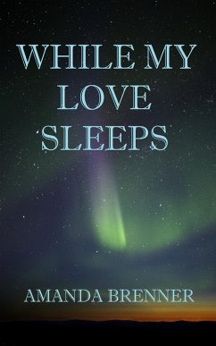 While My Love Sleeps (eBook, ePUB) - Brenner, Amanda