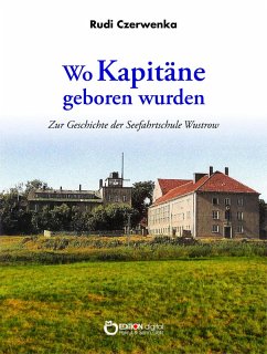 Wo Kapitäne geboren wurden (eBook, PDF) - Czerwenka, Rudi