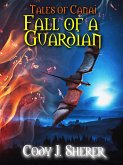 Fall of a Guardian (Tales of Canai, #3) (eBook, ePUB)
