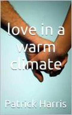 Cover Love in a Warm Climate (eBook, ePUB)