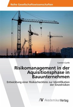Risikomanagement in der Aquisitionsphase in Bauunternehmen