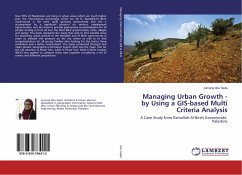 Managing Urban Growth - by Using a GIS-based Multi Criteria Analysis