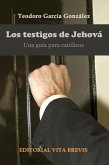 Los testigos de Jehová. Una guía para católicos (Colección RIES, #1) (eBook, ePUB) Los testigos de Jehová. Una guía para católicos (Colección RIES, #1) (eBook, ePUB)