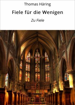 Fiele für die Wenigen (eBook, ePUB) - Häring, Thomas