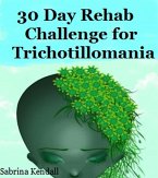 30 Day Rehab Challenge for Trichotillomania (eBook, ePUB)
