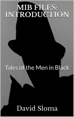 Mib Files: Introduction - Tales Of The Men In Black (MIB Files - Tales of the Men In Black, #1) (eBook, ePUB) - Sloma, David