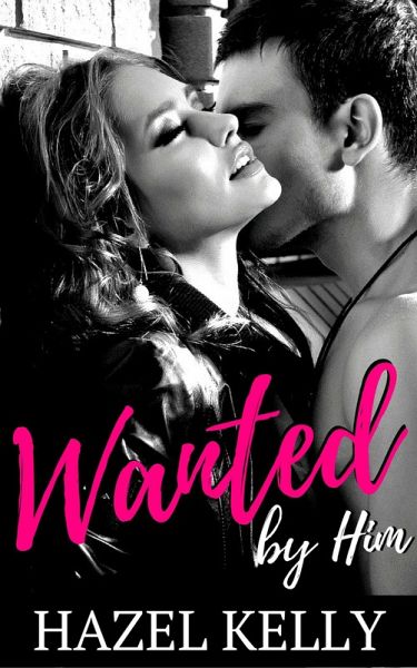 Wanted by Him (Wanted Series, #1) (eBook, ePUB)