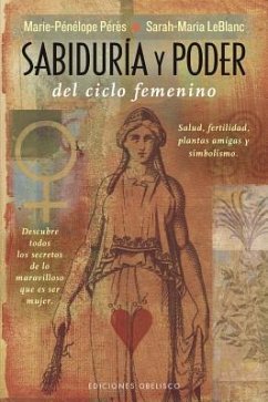 Sabiduria y Poder del Ciclo Femenino - Peres, Penelope; Paeraes, Marie-Paenaelop