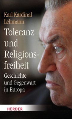 Toleranz und Religionsfreiheit - Lehmann, Karl