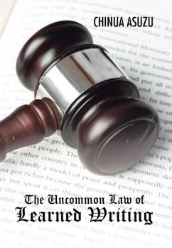 The Uncommon Law of Learned Writing - Asuzu, Chinua