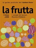 La frutta - Le guide pratiche del Gambero Rosso (eBook, ePUB)