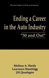 Ending a Career in the Auto Industry (eBook, PDF) - Hardy, Melissa A.; Hazelrigg, Lawrence; Quadagno, Jill