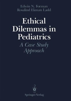 Ethical Dilemmas in Pediatrics (eBook, PDF) - Forman, Edwin N.; Ladd, Rosalind E.
