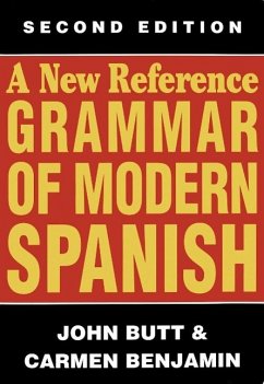 A New Reference Grammar of Modern Spanish (eBook, PDF) - Butt, John; Benjamin, Carmen