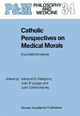 Catholic Perspectives on Medical Morals (eBook, PDF)