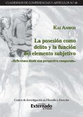 La posesión como delito y la función del elemento subjetivo (eBook, PDF)