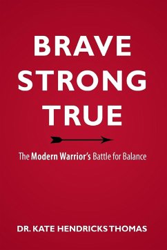 BRAVE, STRONG, AND TRUE - Thomas, Kate