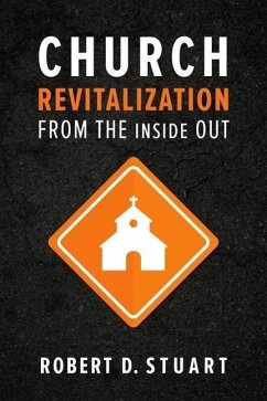 Church Revitalization from the Inside Out - Stuart, Robert D