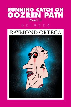 Running Catch on Oozren Path Part II - Ortega, Raymond