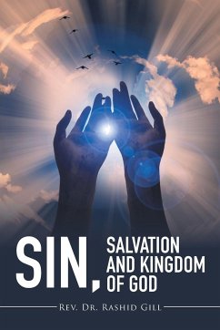 Sin, Salvation and Kingdom of God - Gill, Rev. Rashid