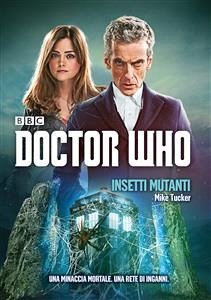 Doctor Who - Insetti Mutanti (eBook, ePUB) - Tucker, Mike