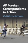 AP Foreign Correspondents in Action (eBook, PDF)