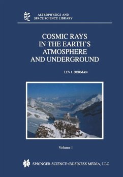 Cosmic Rays in the Earth's Atmosphere and Underground (eBook, PDF) - Dorman, Lev
