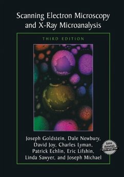 Scanning Electron Microscopy and X-Ray Microanalysis (eBook, PDF) - Goldstein, Joseph; Newbury, Dale E.; Joy, David C.; Lyman, Charles E.; Echlin, Patrick; Lifshin, Eric; Sawyer, Linda; Michael, J. R.