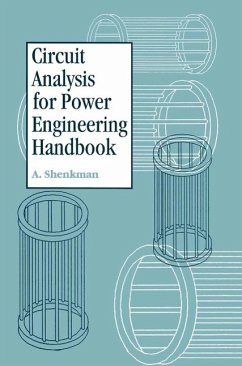 Circuit Analysis for Power Engineering Handbook (eBook, PDF) - Shenkman, Arieh L.; Zarudi, Moses